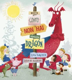 EDITORIAL PICARONA NESTE CONTO NON HAI NINGÚN DRAGÓN (edición galega)